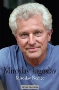Cover-Bild zum Titel 'Miroslav - Jugoslav' von 'Miroslav Nemec'