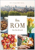 Cover-Bild zum Titel 'Rom - Das Kochbuch' von 'Katie Parla, Kristina Gill'