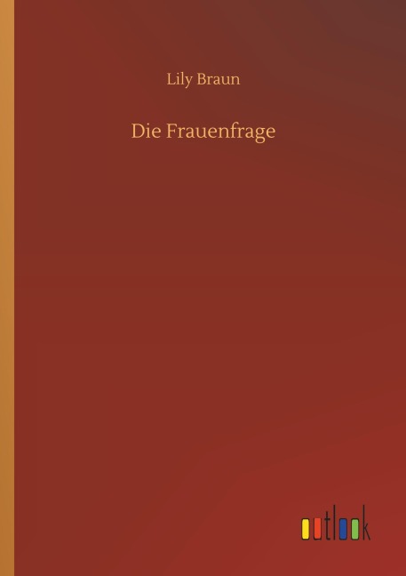 Die Frauenfrage - Lily Braun