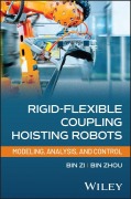 Cover-Bild zum Titel 'Rigid-Flexible Coupling Hoisting Robots' von 'Bin Zi, Bin Zhou'