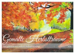 Cover-Bild zum Titel 'Gemalte Herbstträume - Eine malerische Reise in bunte Herbstlandschaften (Wandkalender 2026 DIN A2 quer), CALVENDO Monatskalender' von 'Michaela Schimmack'