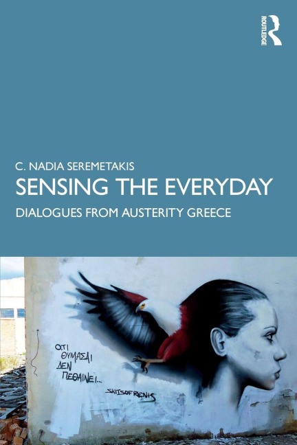 Sensing the Everyday - C. Nadia Seremetakis