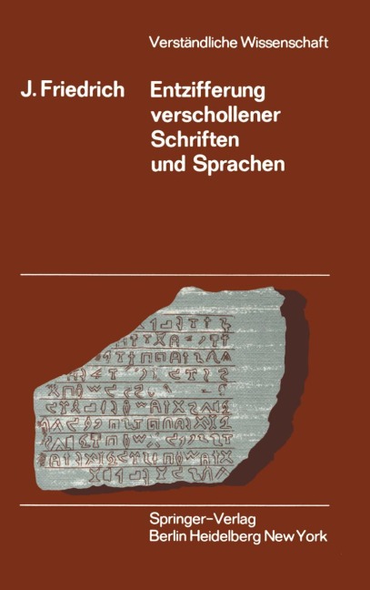 Entzifferung Verschollener Schriften und Sprachen - Johannes Friedrich