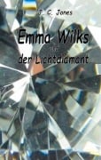 Cover-Bild zum Titel 'Emma Wilks und der Lichtdiamant' von 'J. C. Jones'
