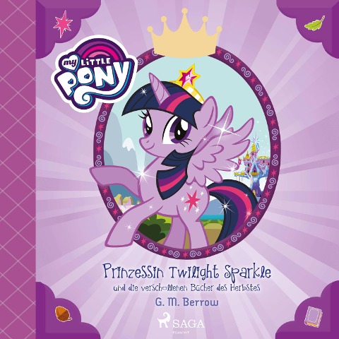 My Little Pony - Prinzessin Twilight Sparkle und die verschollenen Bücher des Herbstes - G. M. Berrow