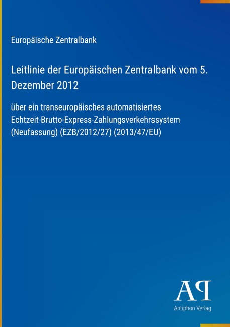 Leitlinie der Europäischen Zentralbank vom 5. Dezember 2012 - Europäische Zentralbank