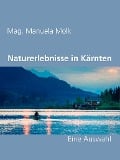 Naturerlebnisse in Kärnten - Mag. Manuela Molk