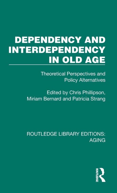 Dependency and Interdependency in Old Age - 
