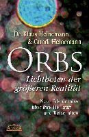 Orbs - Lichtboten der größeren Realität - Klaus Heinemann, Gundi Heinemann