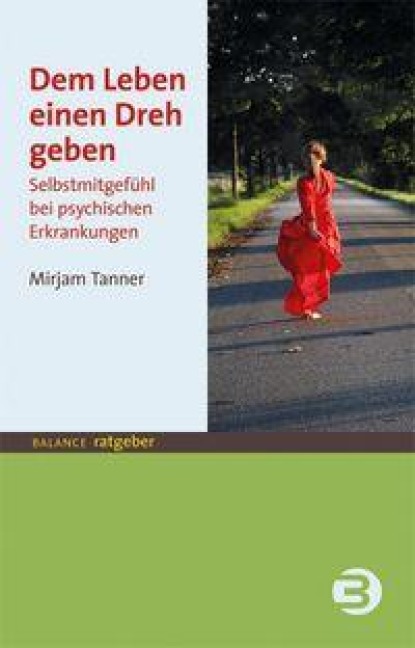 Dem Leben einen Dreh geben - Mirjam Tanner