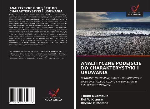 ANALITYCZNE PODEJ¿CIE DO CHARAKTERYSTYKI I USUWANIA - Thabo Nkambule, Rui W Krause, Bhekie B Mamba