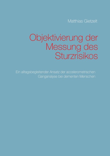 Objektivierung der Messung des Sturzrisikos - Matthias Gietzelt