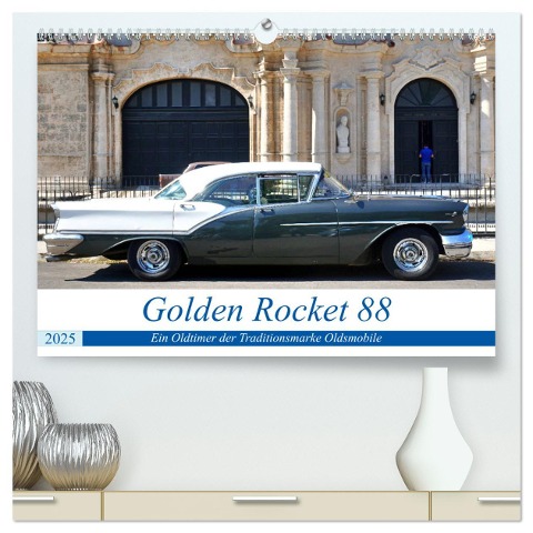Golden Rocket 88 - Oldsmobile 1957 in Kuba (hochwertiger Premium Wandkalender 2025 DIN A2 quer), Kunstdruck in Hochglanz - Henning von Löwis of Menar