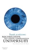 Cover-Bild zum Titel 'Nachrichten aus einem unbekannten Universum' von 'Frank Schätzing'