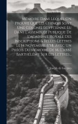 Cover-Bild zum Titel 'Mémoire Dans Lequel On Prouve Que Les Chinois Sont Une Colonie Égyptienne Lu Dans L'assemblée Publique De L'académie Royale Des Inscriptions & Belles-' von 'Joseph De Guignes'