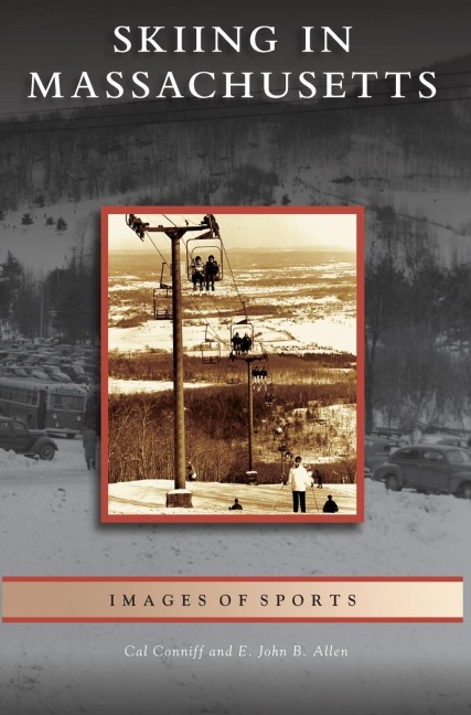 Skiing in Massachusetts - Cal Conniff, E. John B. Allen