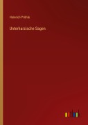 Cover-Bild zum Titel 'Unterharzische Sagen' von 'Heinrich Pröhle'