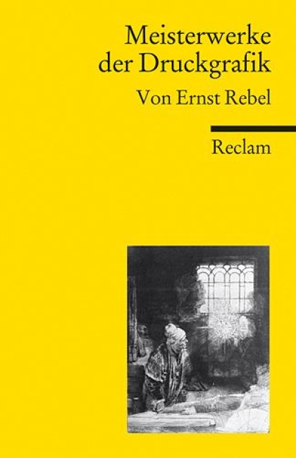 Meisterwerke der Druckgrafik - Ernst Rebel