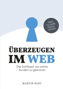 Cover-Bild zum Titel 'Überzeugen im Web' von 'Martin Kost'