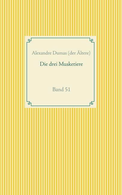 Die drei Musketiere - Alexandre Dumas (Der Ältere)