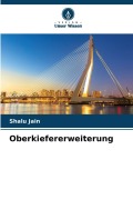 Cover-Bild zum Titel 'Oberkiefererweiterung' von 'Shalu Jain'