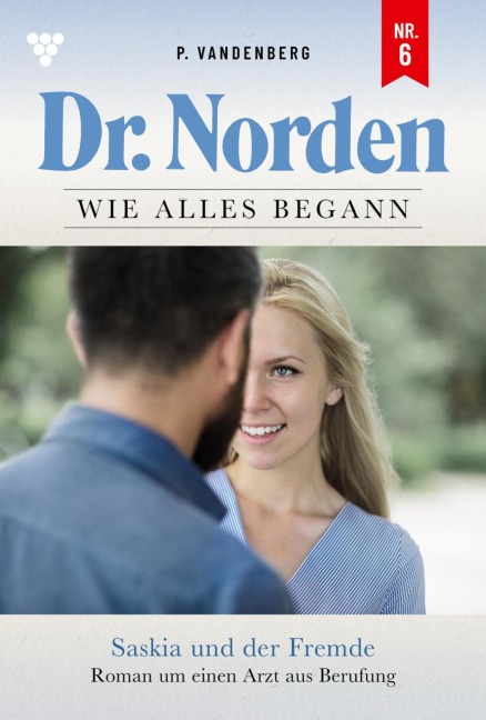Saskia und der Fremde - Patricia Vandenberg
