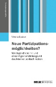 Cover-Bild zum Titel 'Neue Partizipationsmöglichkeiten?' von 'Viktoria Spaiser'