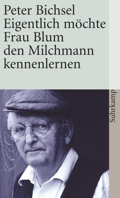 Eigentlich möchte Frau Blum den Milchmann kennenlernen - Peter Bichsel