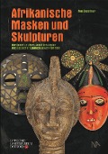 Cover-Bild zum Titel 'Afrikanische Masken und Skulpturen der Sammlung Karl-Josef Scheideler des Lippischen Landesmuseums Detmold' von 'Paul Duschner'