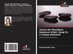 Cover-Bild zum Titel 'Teoria dei Meridiani, Sostanze Vitali, Zang Fu e Cinque Elementi' von 'Joana Perotta Titon'