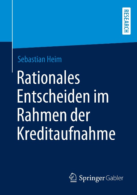 Rationales Entscheiden im Rahmen der Kreditaufnahme - Sebastian Heim