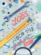 Cover-Bild zum Titel 'Die verrücktesten Jobs, von denen du garantiert noch nie gehört hast!' von 'Natalie Labarre'