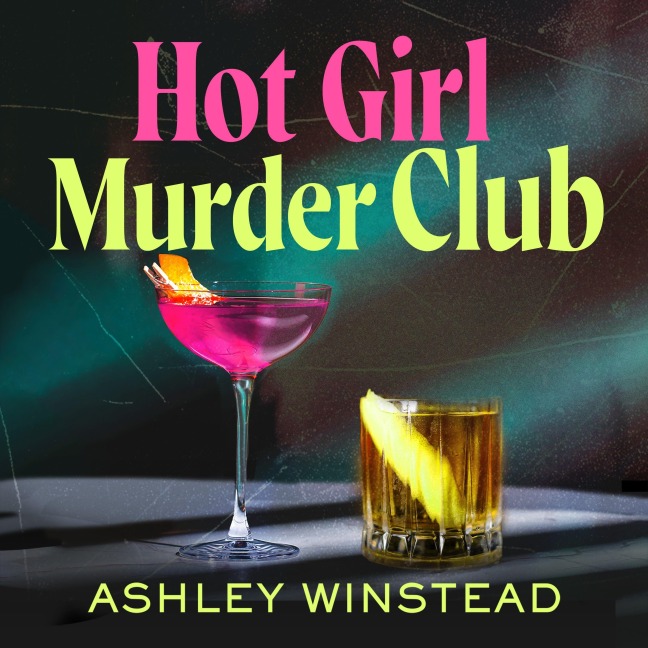 Hot Girl Murder Club - Ashley Winstead