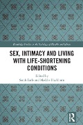 Cover-Bild zum Titel 'Sex, Intimacy and Living with Life-Shortening Conditions' von ''