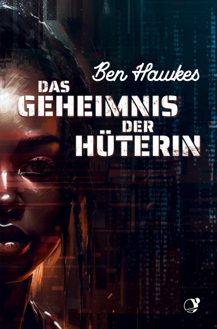 Das Geheimnis der Hüterin - Ben Hawkes