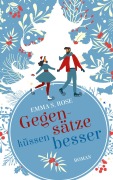 Cover-Bild zum Titel 'Gegensätze küssen besser' von 'Emma S. Rose'