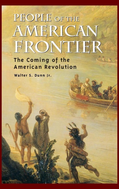 People of the American Frontier - Walter Dunn
