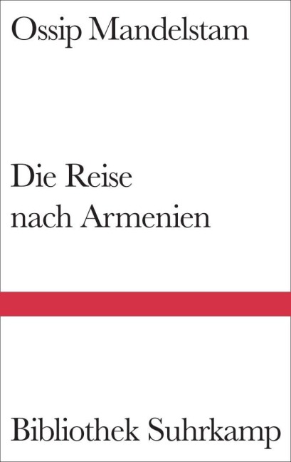 Die Reise nach Armenien - Ossip Mandelstam