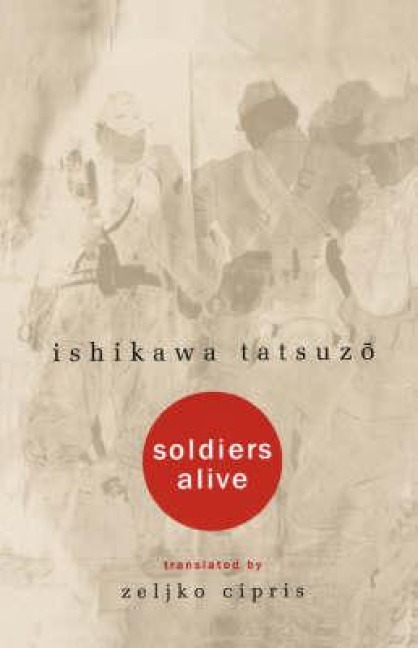 Soldiers Alive - Ishikawa Tatsuzo