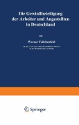 Cover-Bild zum Titel 'Die Gewinnbeteiligung der Arbeiter und Angestellten in Deutschland' von 'Werner Feilchenfeld'