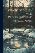 Svensk Ordlista Med Reglementerad Nystavning - Erik Philip