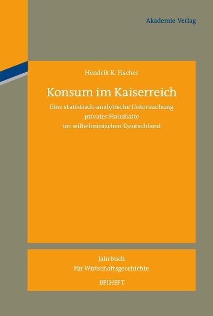 Konsum im Kaiserreich - Hendrik K. Fischer