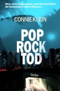 Cover-Bild zum Titel 'Pop. Rock. Tod.' von 'Connie Klein'
