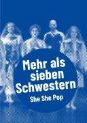 Cover-Bild zum Titel 'She She Pop - Mehr als sieben Schwestern' von ''