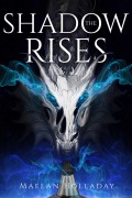 Cover-Bild zum Titel 'The Shadow Rises' von 'Maelan Holladay'