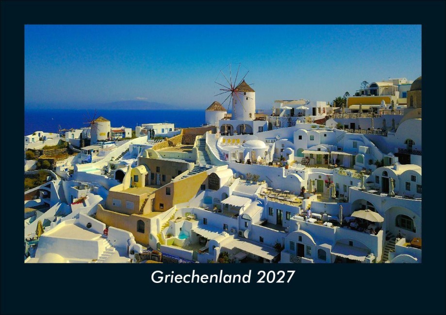 Griechenland 2027 Fotokalender DIN A5 - Tobias Schmitt, Kevin Heber