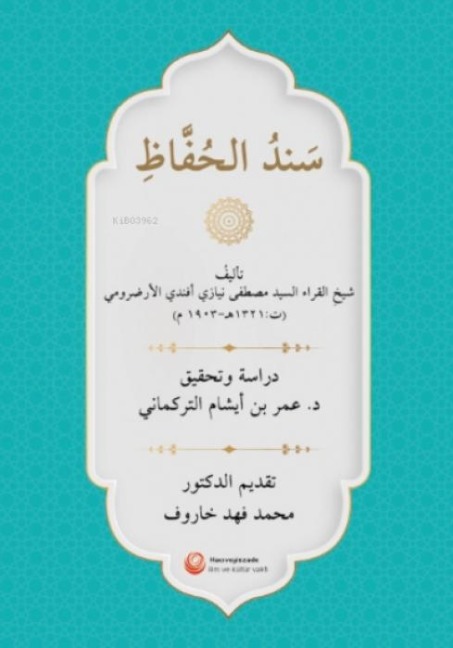Senedül-Huffaz - Mustafa Niyazi Efendi