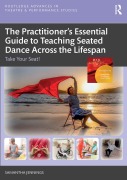 Cover-Bild zum Titel 'The Practitioner's Essential Guide to Teaching Seated Dance Across the Lifespan' von 'Samantha Jennings'