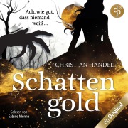Cover-Bild zum Titel 'Schattengold' von 'Christian Handel'