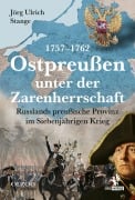 Cover-Bild zum Titel 'Ostpreußen unter der Zarenherrschaft 1757-1762' von 'Jörg Ulrich Stange'